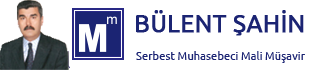 BÜLENT ŞAHİN, SMMM, Serbest Muhasebeci Mali Müşavir